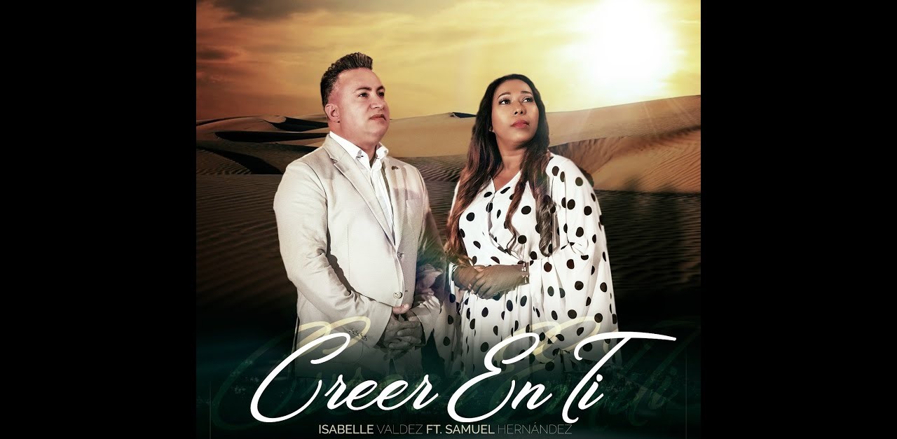 Creer En Ti- Isabelle Valdez Feat. Samuel Hernández